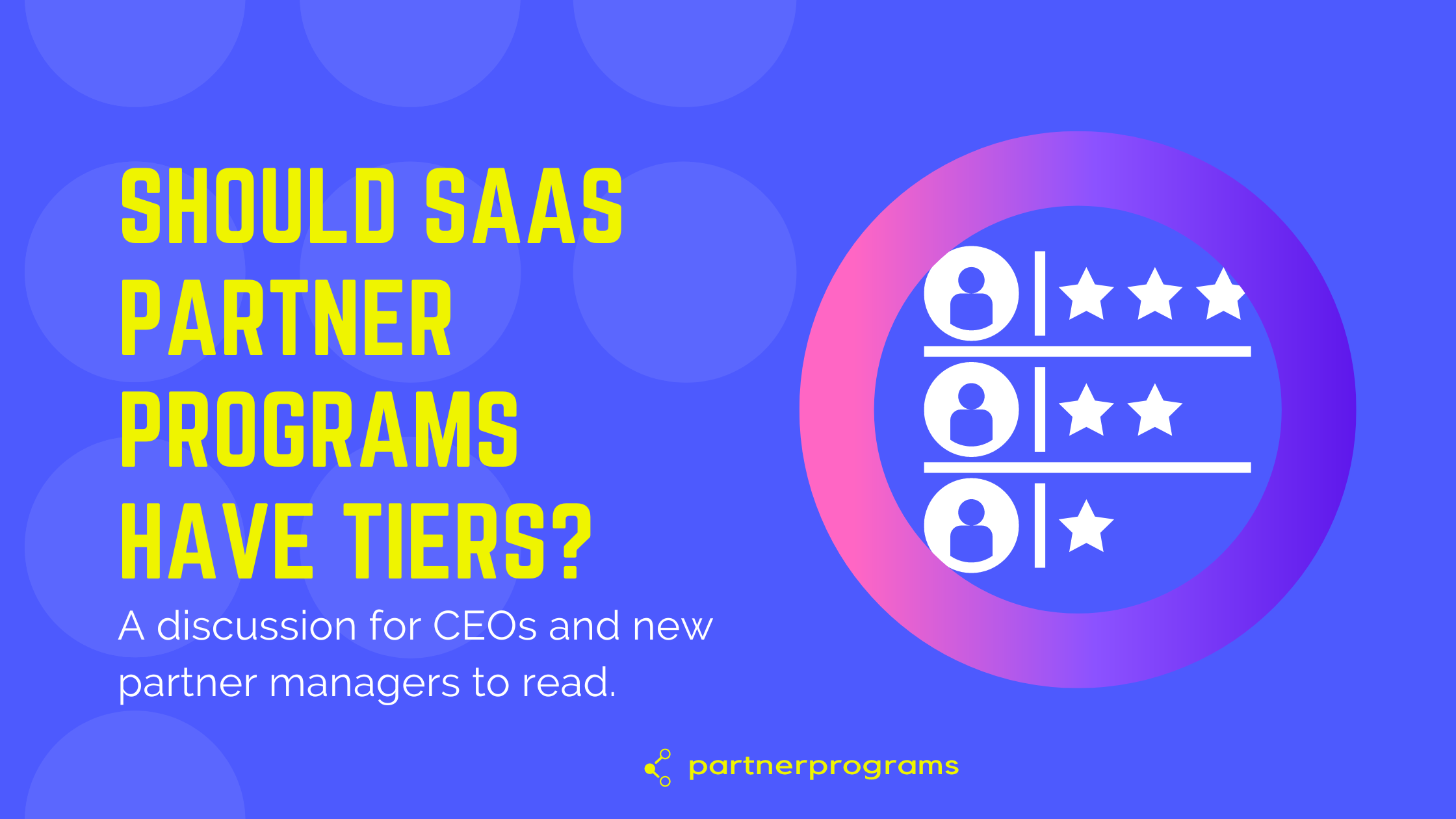 SaaS Partner Programs have Tiers